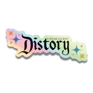 I Speak Fluent Distory Holographic Sticker