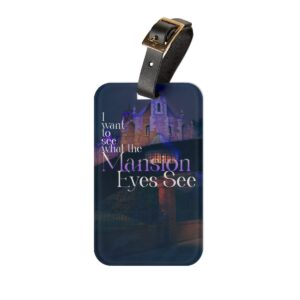What the Mansion Eyes See Luggage Tag