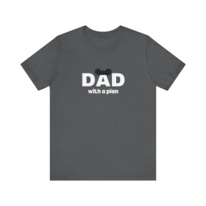 Dad with a Plan Tee